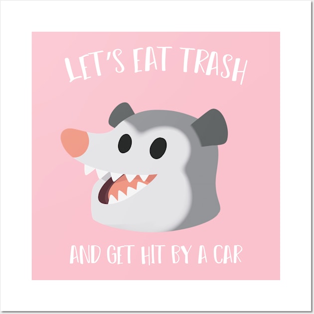 Let's Eat Trash And Get Hit By A Car - Opossum vintage Wall Art by Mosklis